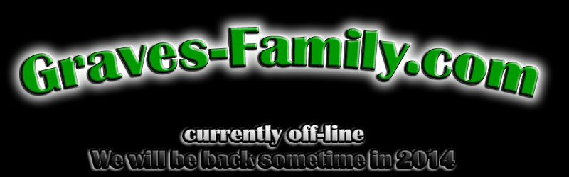 Graves-Family.com OFFLINE!